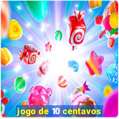 jogo de 10 centavos